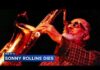 Sonny Rollins, saxophonist and restless genius of jazz, dead at 95