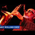 Sonny Rollins, saxophonist and restless genius of jazz, dead at 95
